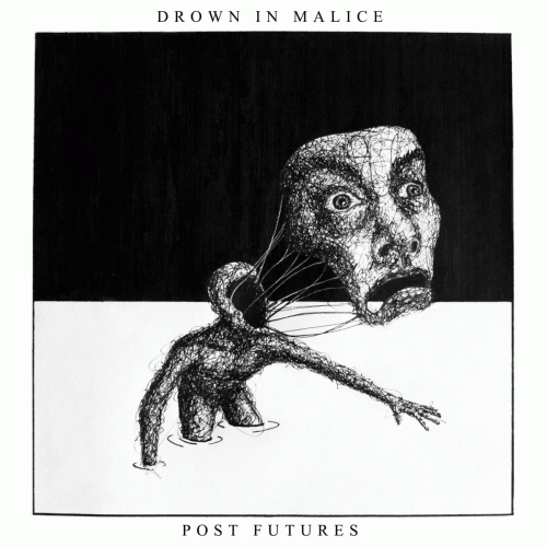 Drown In Malice : Post Futures